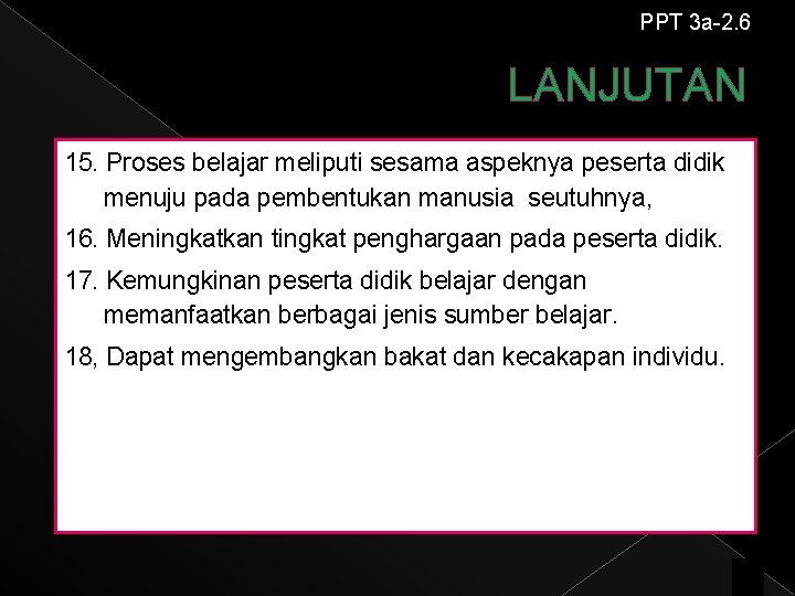 PPT 3 a-2. 6 LANJUTAN 15. Proses belajar meliputi sesama aspeknya peserta didik menuju