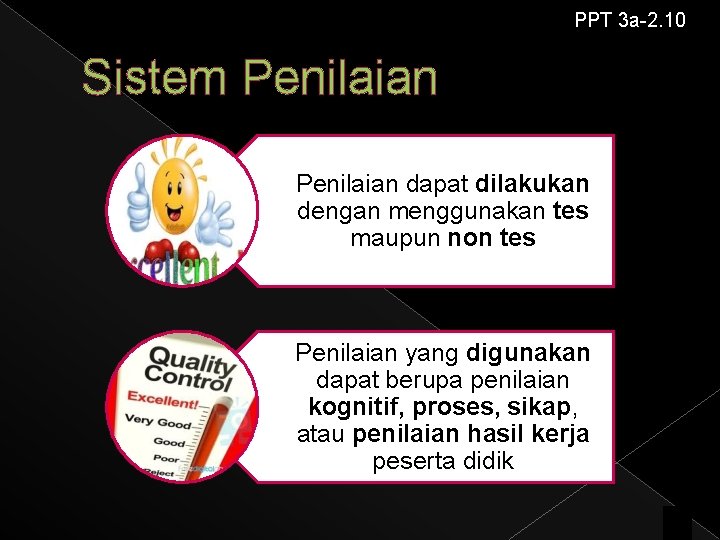 PPT 3 a-2. 10 Sistem Penilaian dapat dilakukan dengan menggunakan tes maupun non tes