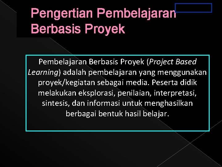 Pengertian Pembelajaran Berbasis Proyek PPT. 3 a-3. 9 Pembelajaran Berbasis Proyek (Project Based Learning)