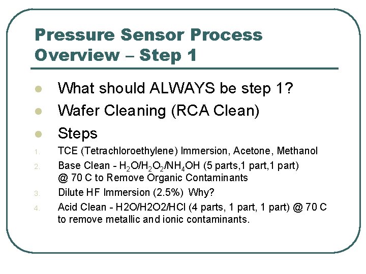 Pressure Sensor Process Overview – Step 1 l l l 1. 2. 3. 4. Pressure Sensor Process Overview – Step 1 l l l 1. 2. 3. 4.