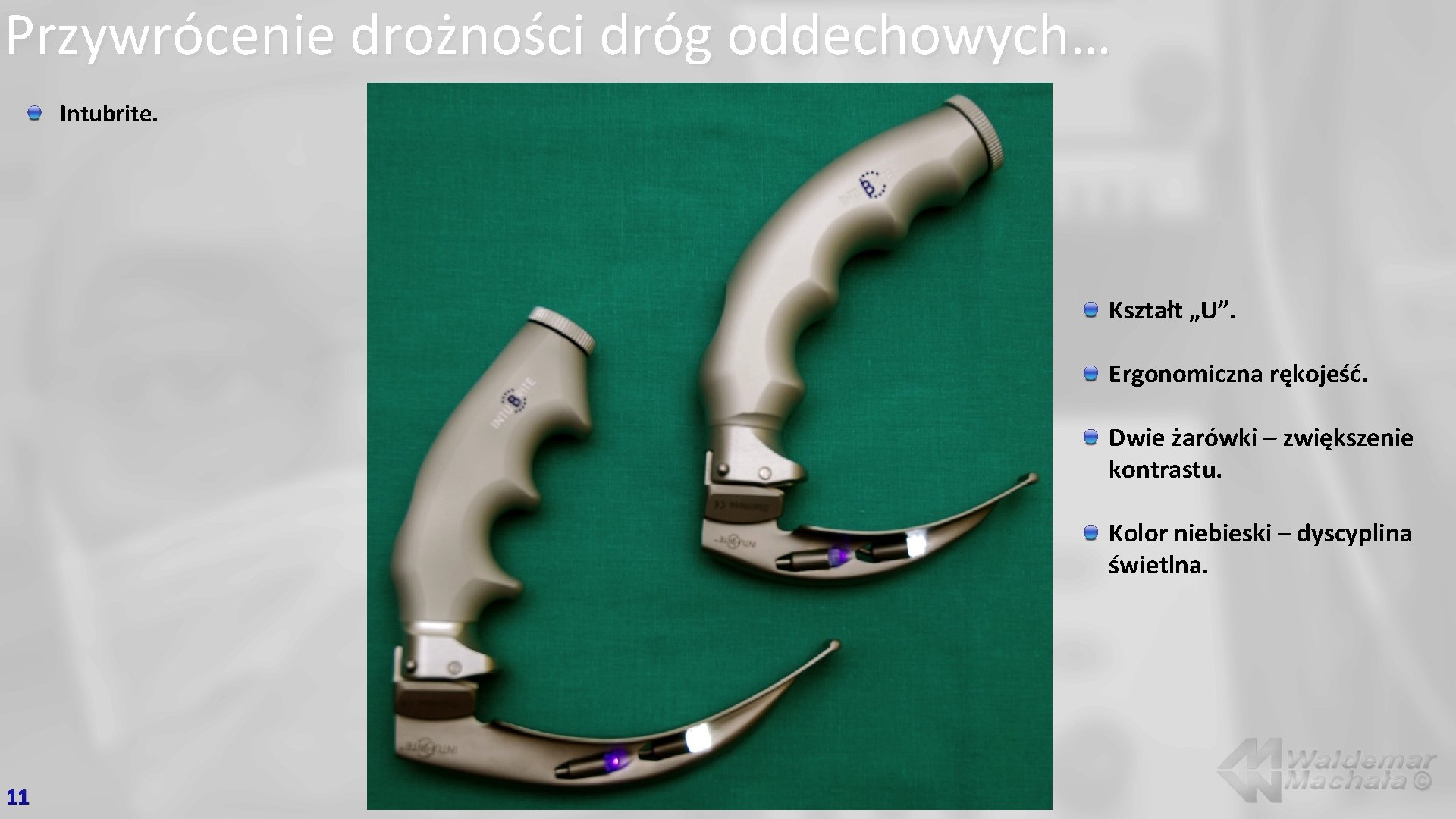 Przywrócenie drożności dróg oddechowych… Intubrite. Kształt „U”. Ergonomiczna rękojeść. Dwie żarówki – zwiększenie kontrastu.