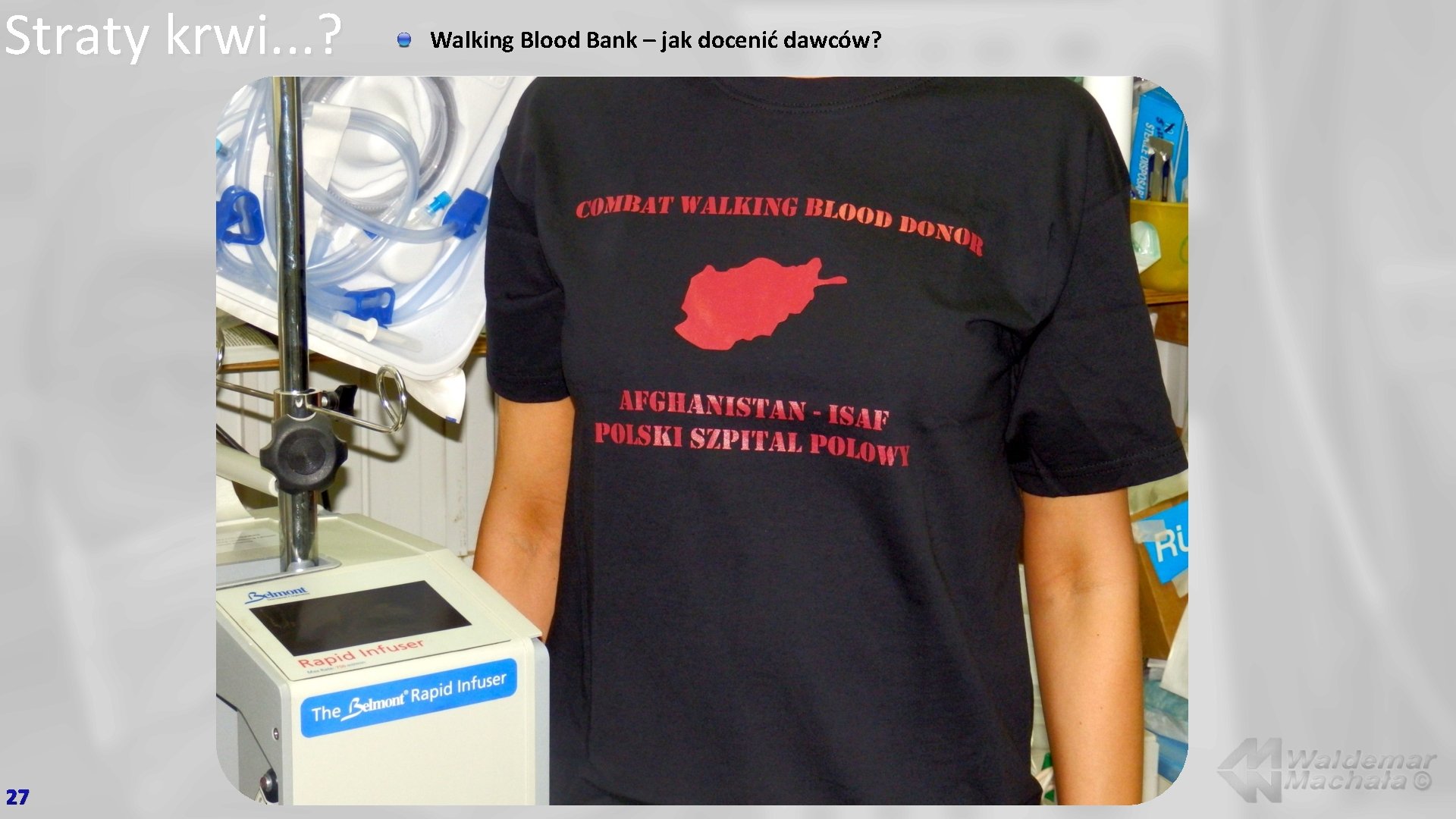 Straty krwi. . . ? 27 Walking Blood Bank – jak docenić dawców? 