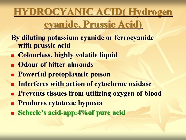 HYDROCYANIC ACID( Hydrogen cyanide, Prussic Acid) By diluting potassium cyanide or ferrocyanide with prussic