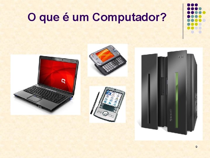 O que é um Computador? 9 