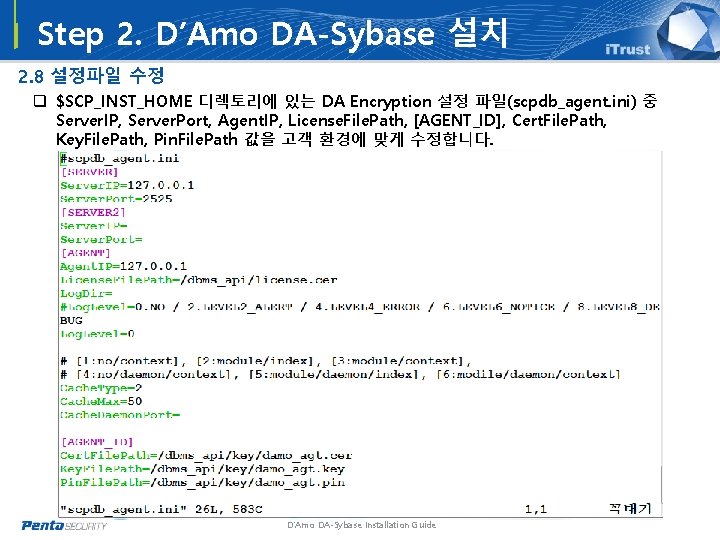Step 2. D’Amo DA-Sybase 설치 2. 8 설정파일 수정 q $SCP_INST_HOME 디렉토리에 있는 DA