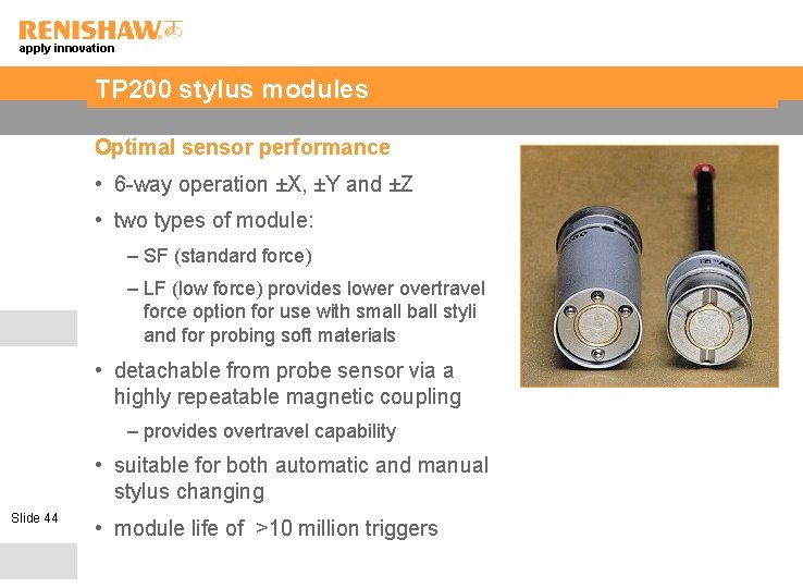 apply innovation TP 200 stylus modules Optimal sensor performance • 6 -way operation ±X,