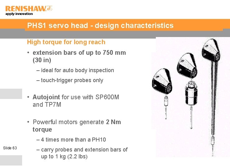 apply innovation PHS 1 servo head - design characteristics High torque for long reach