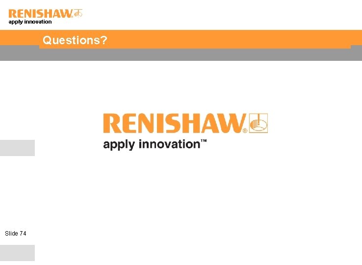 apply innovation Questions? Slide 74 