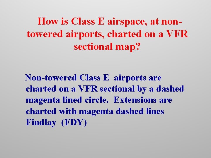 How is Class E airspace, at nontowered airports, charted on a VFR sectional map?