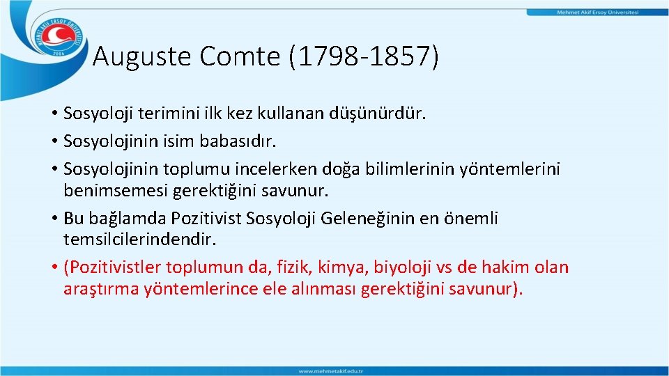 Auguste Comte (1798 -1857) • Sosyoloji terimini ilk kez kullanan düşünürdür. • Sosyolojinin isim Auguste Comte (1798 -1857) • Sosyoloji terimini ilk kez kullanan düşünürdür. • Sosyolojinin isim