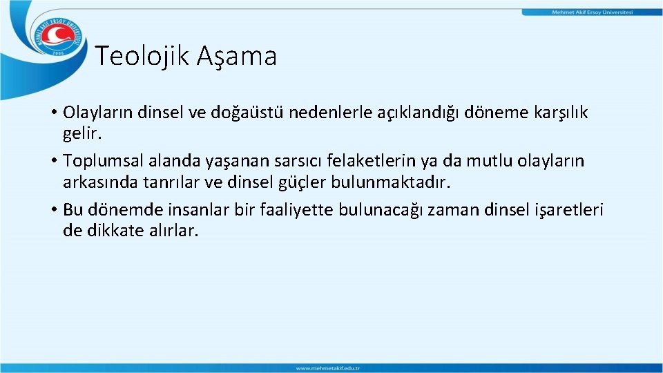 Teolojik Aşama • Olayların dinsel ve dog au stu nedenlerle ac ıklandıg ı do Teolojik Aşama • Olayların dinsel ve dog au stu nedenlerle ac ıklandıg ı do