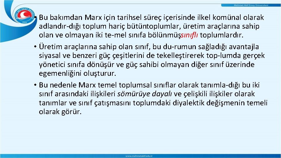 • Bu bakımdan Marx için tarihsel süreç içerisinde ilkel komünal olarak adlandır dığı • Bu bakımdan Marx için tarihsel süreç içerisinde ilkel komünal olarak adlandır dığı