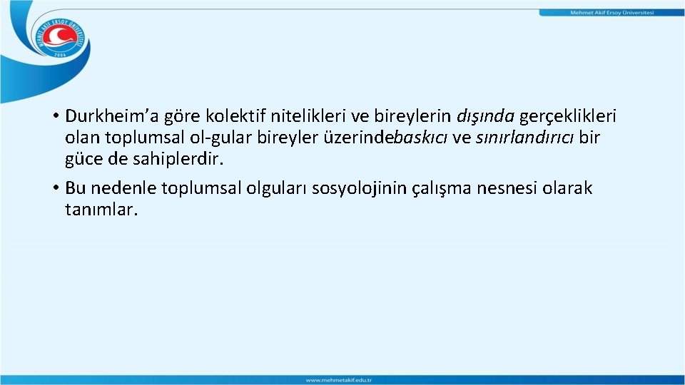• Durkheim’a göre kolektif nitelikleri ve bireylerin dışında gerçeklikleri olan toplumsal ol gular • Durkheim’a göre kolektif nitelikleri ve bireylerin dışında gerçeklikleri olan toplumsal ol gular