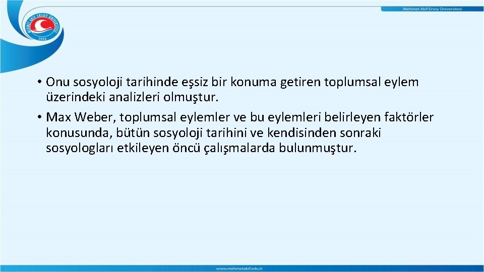 • Onu sosyoloji tarihinde es siz bir konuma getiren toplumsal eylem u zerindeki • Onu sosyoloji tarihinde es siz bir konuma getiren toplumsal eylem u zerindeki