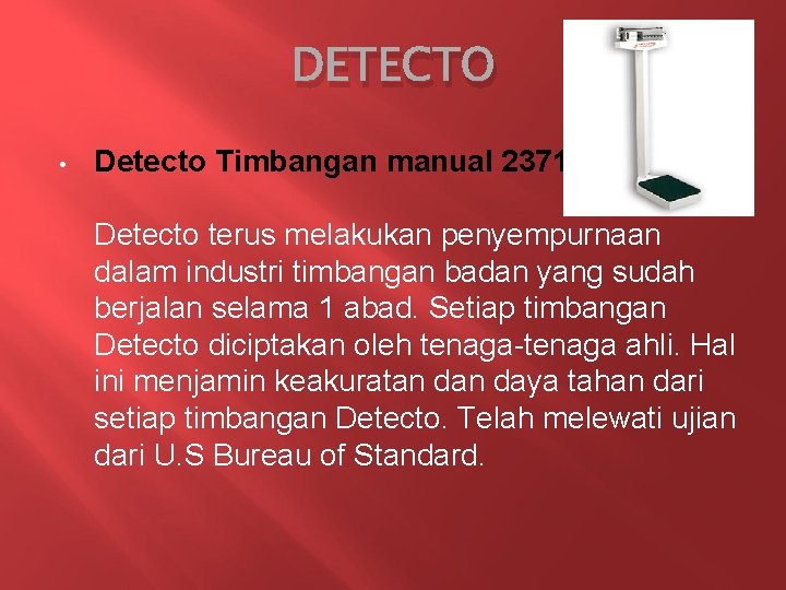 DETECTO • Detecto Timbangan manual 2371 Detecto terus melakukan penyempurnaan dalam industri timbangan badan