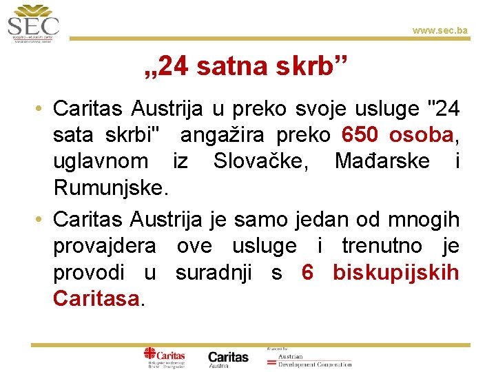 www. sec. ba „ 24 satna skrb” • Caritas Austrija u preko svoje usluge