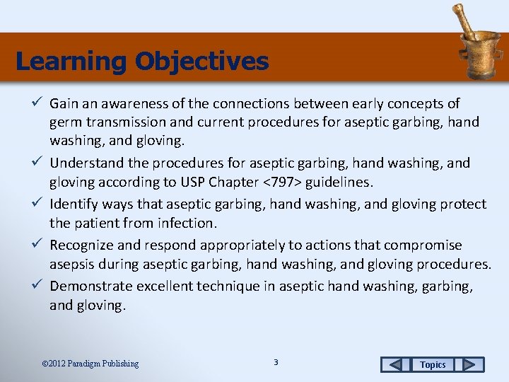 Learning Objectives ü Gain an awareness of the connections between early concepts of germ