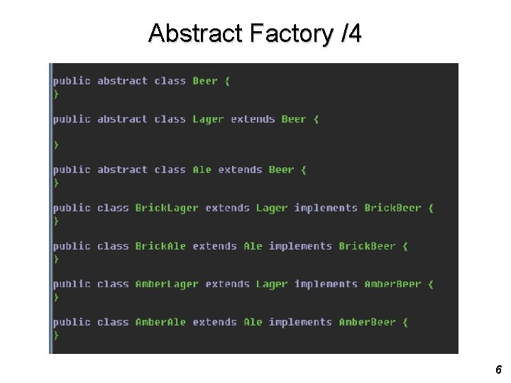 Abstract Factory /4 6 