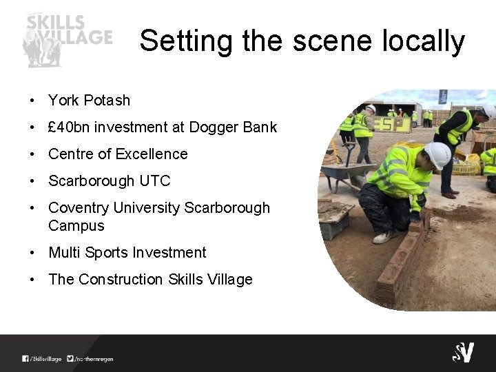 Setting the scene locally • York Potash • £ 40 bn investment at Dogger