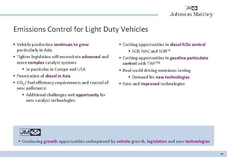 Emissions Control for Light Duty Vehicles • Vehicle production continues to grow particularly in