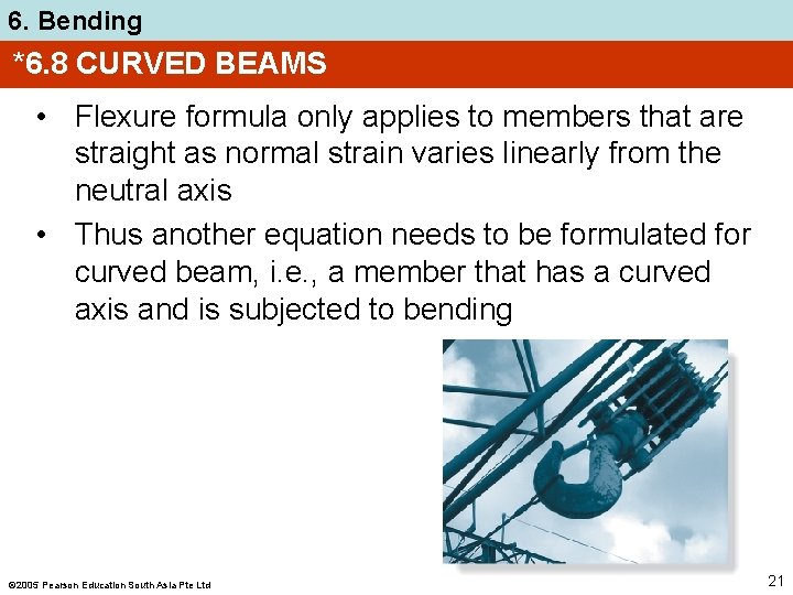 6. Bending *6. 8 CURVED BEAMS • Flexure formula only applies to members that