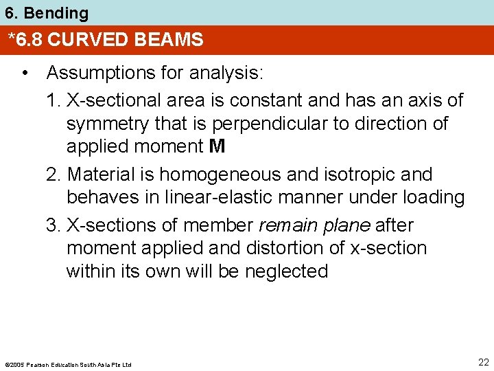 6. Bending *6. 8 CURVED BEAMS • Assumptions for analysis: 1. X-sectional area is