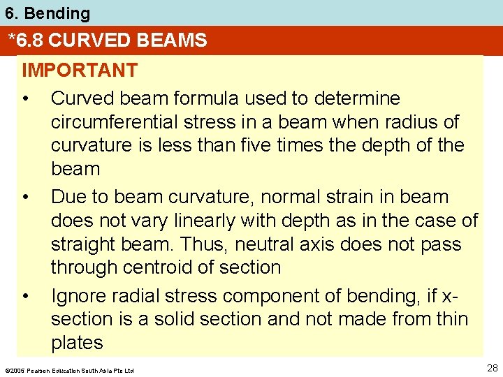 6. Bending *6. 8 CURVED BEAMS IMPORTANT • Curved beam formula used to determine