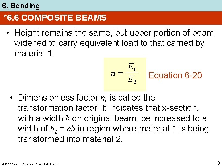 6. Bending *6. 6 COMPOSITE BEAMS • Height remains the same, but upper portion