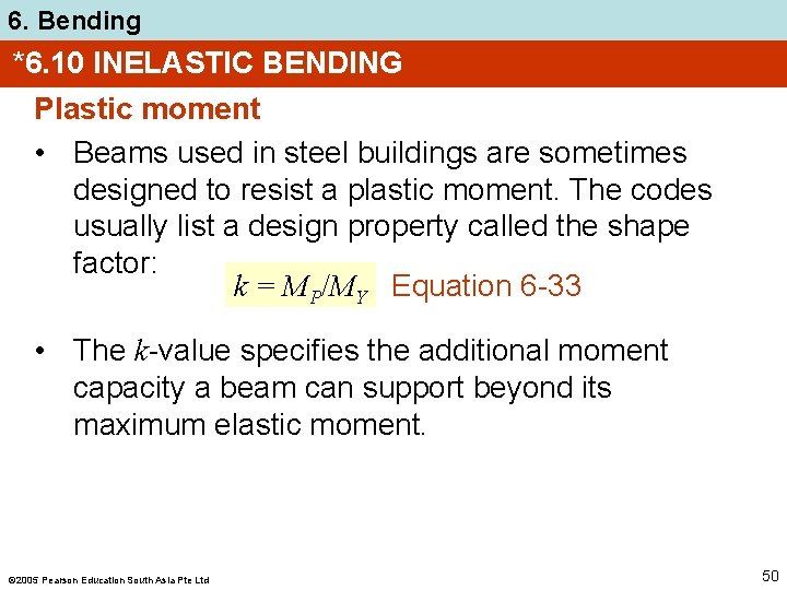 6. Bending *6. 10 INELASTIC BENDING Plastic moment • Beams used in steel buildings