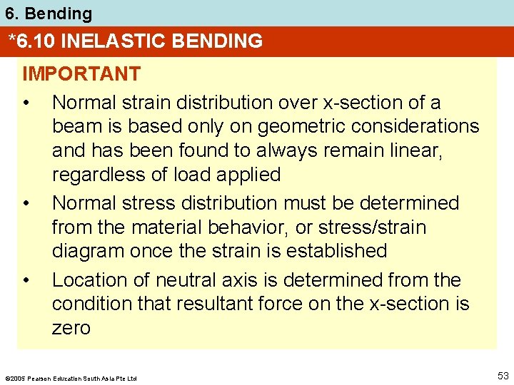 6. Bending *6. 10 INELASTIC BENDING IMPORTANT • Normal strain distribution over x-section of