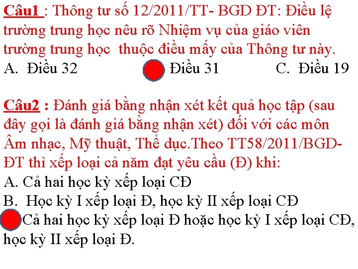 Câu 1 : Thông tư số 12/2011/TT- BGD ĐT: Điều lệ trường trung học