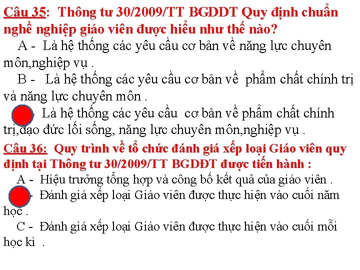 Câu 35: Thông tư 30/2009/TT BGDDT Quy định chuẩn nghề nghiệp giáo viên được