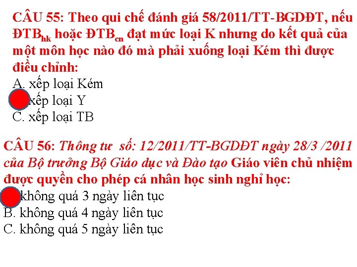 C U 55: Theo qui chế đánh giá 58/2011/TT-BGDĐT, nếu ĐTBhk hoặc ĐTBcn đạt