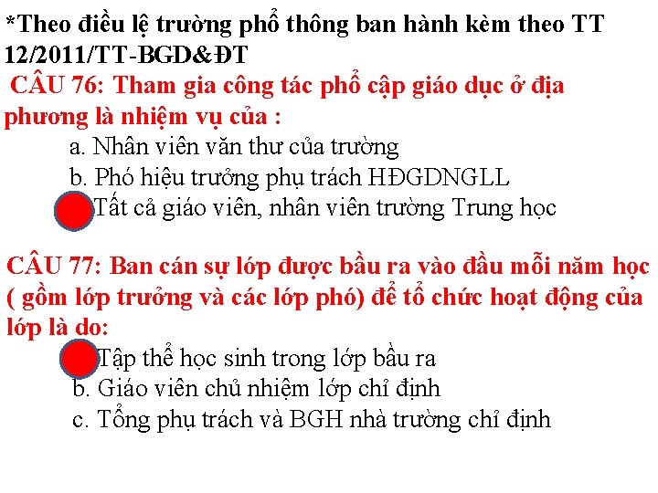 *Theo điều lệ trường phổ thông ban hành kèm theo TT 12/2011/TT-BGD&ĐT C U