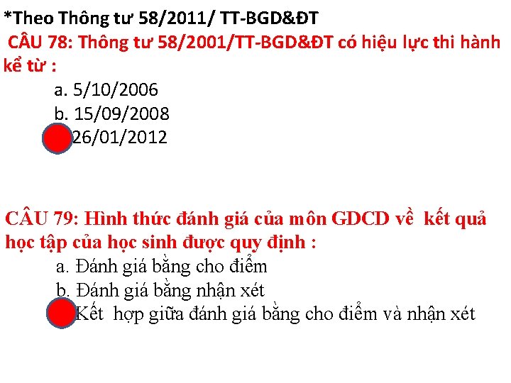 *Theo Thông tư 58/2011/ TT-BGD&ĐT C U 78: Thông tư 58/2001/TT-BGD&ĐT có hiệu lực