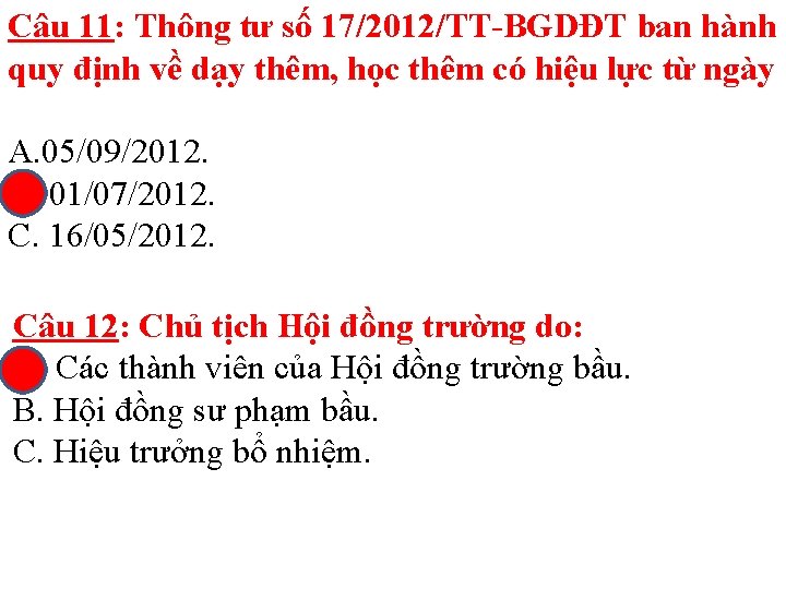 Câu 11: Thông tư số 17/2012/TT-BGDĐT ban hành quy định về dạy thêm, học