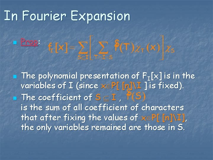 In Fourier Expansion n Prop: The polynomial presentation of FI[x] is in the variables