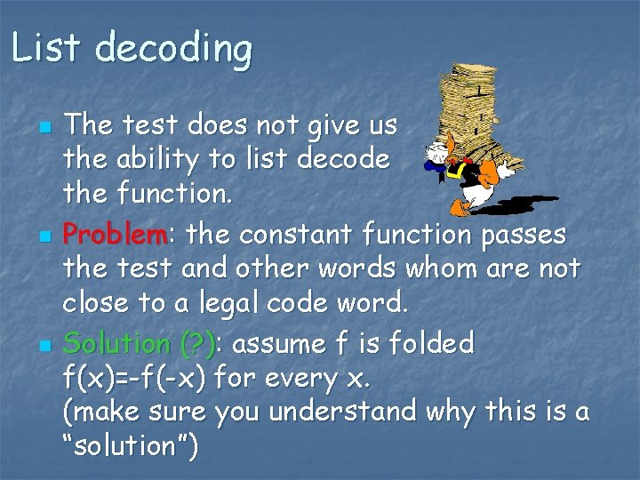 List decoding n n n The test does not give us the ability to