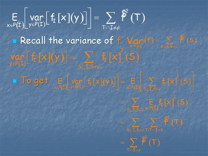 n Recall the variance of f n To get 