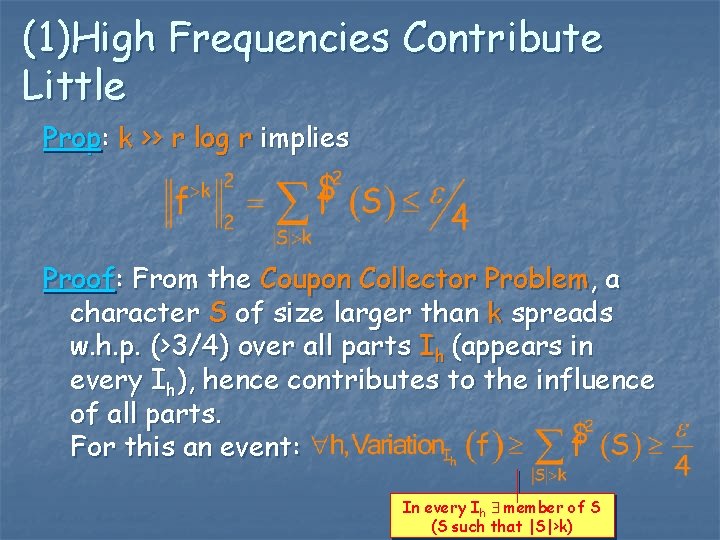 (1)High Frequencies Contribute Little Prop: k >> r log r implies Proof: From the