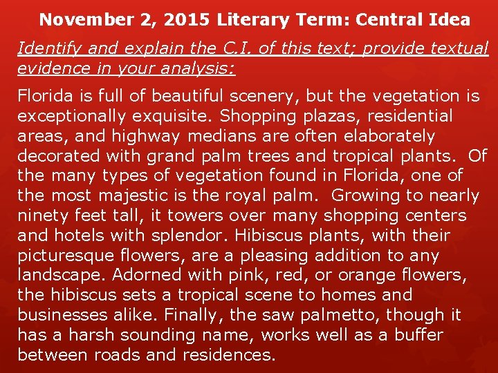 November 2, 2015 Literary Term: Central Idea Identify and explain the C. I. of