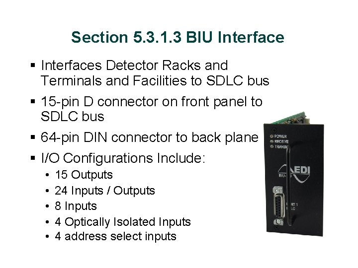 Section 5. 3. 1. 3 BIU Interface § Interfaces Detector Racks and Terminals and