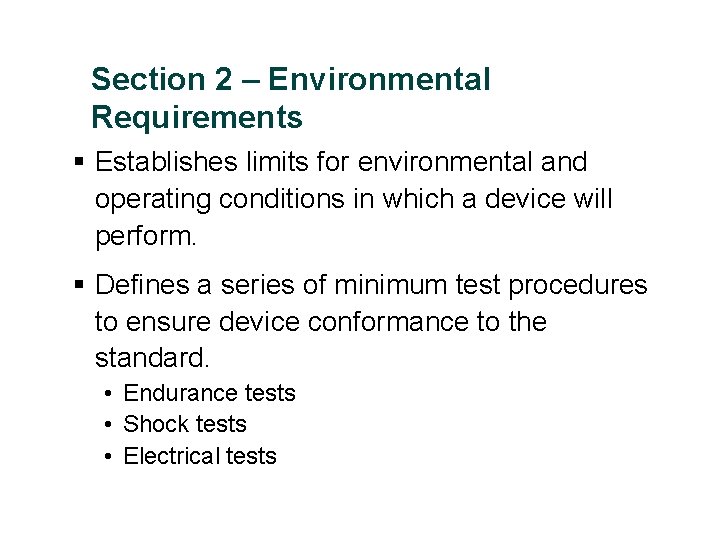 Section 2 – Environmental Requirements § Establishes limits for environmental and operating conditions in