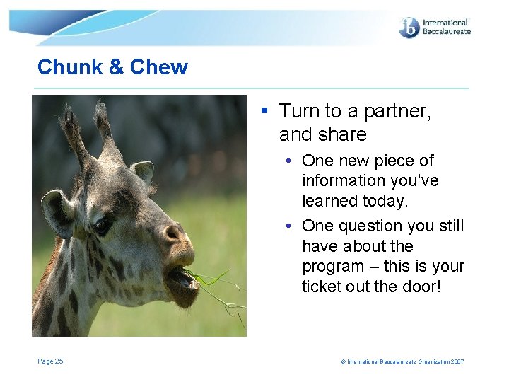 Chunk & Chew § Turn to a partner, and share • One new piece Chunk & Chew § Turn to a partner, and share • One new piece