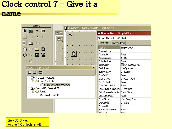 Clock control 7 – Give it a name Sep-05 Slide: Active. X Controls in