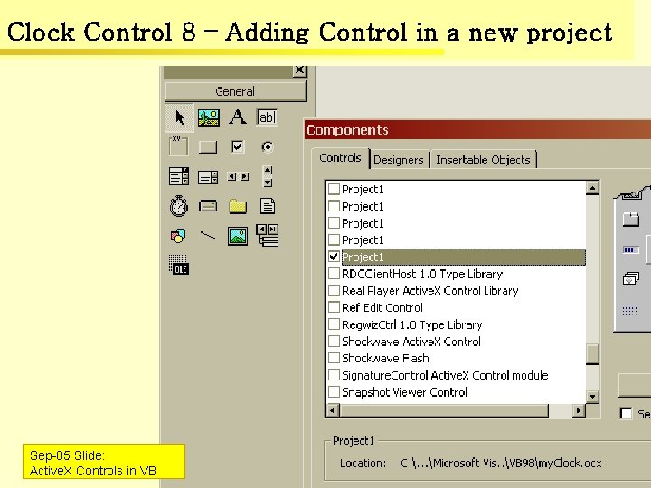 Clock Control 8 – Adding Control in a new project Sep-05 Slide: Active. X Clock Control 8 – Adding Control in a new project Sep-05 Slide: Active. X
