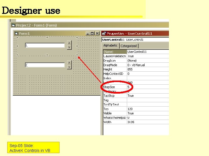 Designer use Sep-05 Slide: Active. X Controls in VB Designer use Sep-05 Slide: Active. X Controls in VB