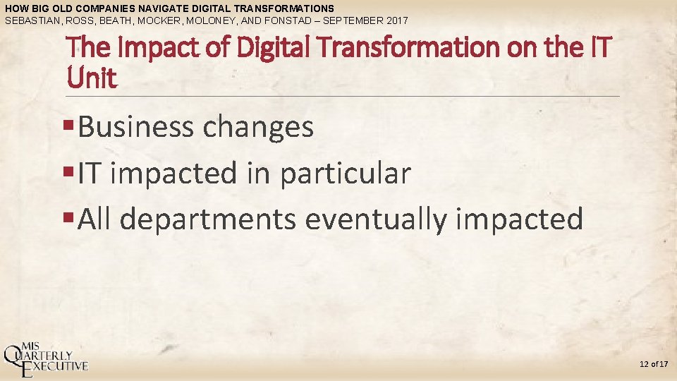 HOW BIG OLD COMPANIES NAVIGATE DIGITAL TRANSFORMATIONS SEBASTIAN, ROSS, BEATH, MOCKER, MOLONEY, AND FONSTAD
