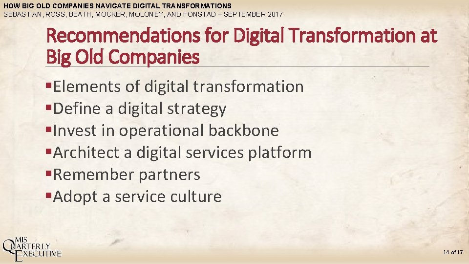HOW BIG OLD COMPANIES NAVIGATE DIGITAL TRANSFORMATIONS SEBASTIAN, ROSS, BEATH, MOCKER, MOLONEY, AND FONSTAD