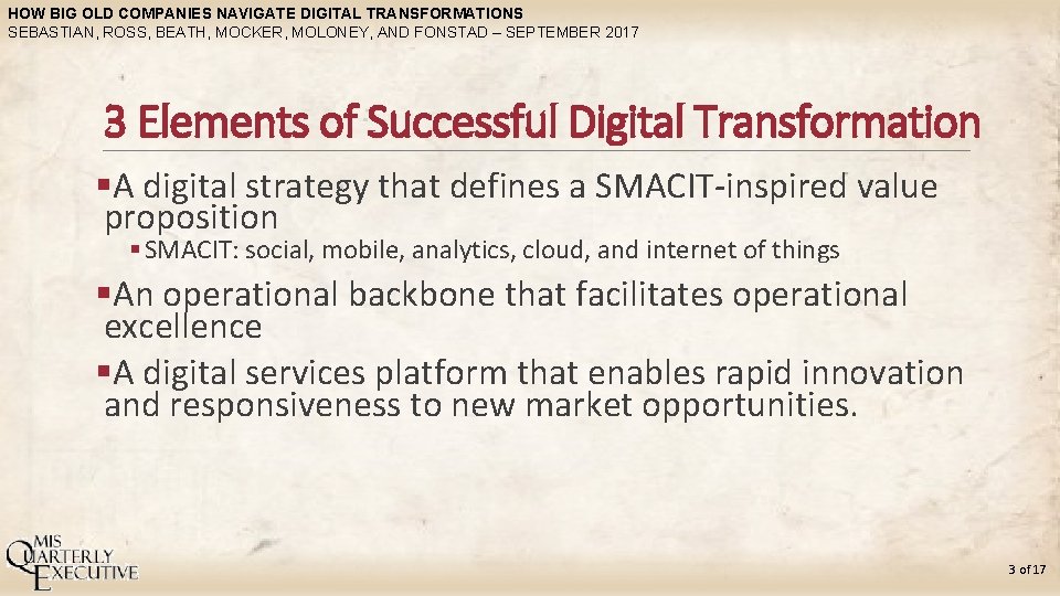 HOW BIG OLD COMPANIES NAVIGATE DIGITAL TRANSFORMATIONS SEBASTIAN, ROSS, BEATH, MOCKER, MOLONEY, AND FONSTAD